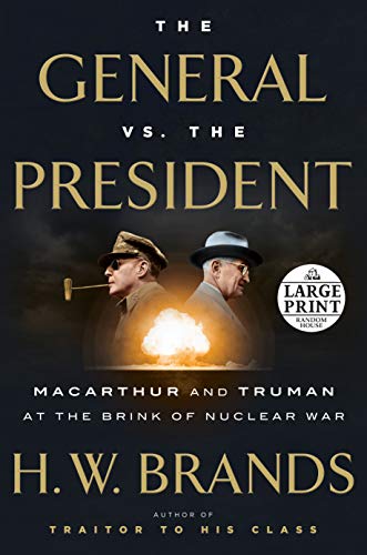 Beispielbild fr The General vs. the President : MacArthur and Truman at the Brink of Nuclear War zum Verkauf von Better World Books
