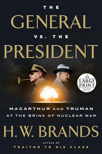 Stock image for The General vs. the President: MacArthur and Truman at the Brink of Nuclear War (Random House Large Print) for sale by HPB-Emerald