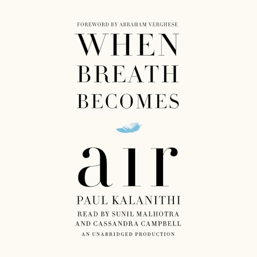 Beispielbild fr When Breath Becomes Air zum Verkauf von Firefly Bookstore