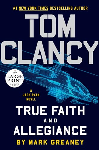 9781524708719: Tom Clancy True Faith and Allegiance (A Jack Ryan Novel)