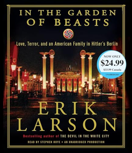 Imagen de archivo de In the Garden of Beasts: Love, Terror, and an American Family in Hitler's Berlin a la venta por Half Price Books Inc.