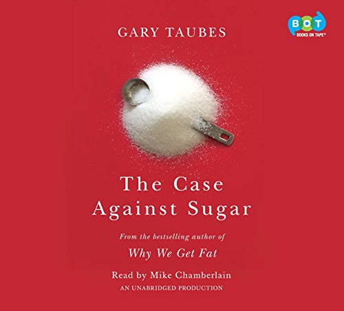 9781524709075: The Case Against Sugar