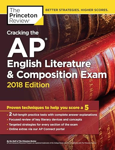 Stock image for Cracking the AP English Literature and Composition Exam, 2018 Edition : Proven Techniques to Help You Score A 5 for sale by Better World Books: West