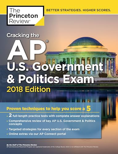 Beispielbild fr Cracking the AP U. S. Government and Politics Exam, 2018 Edition : Proven Techniques to Help You Score A 5 zum Verkauf von Better World Books