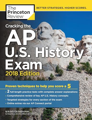 Imagen de archivo de Cracking the AP U. S. History Exam, 2018 Edition : Proven Techniques to Help You Score A 5 a la venta por Better World Books: West