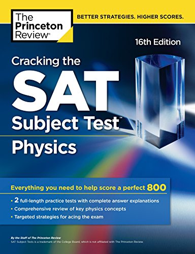 Stock image for Cracking the SAT Subject Test in Physics, 16th Edition : Everything You Need to Help Score a Perfect 800 for sale by Better World Books