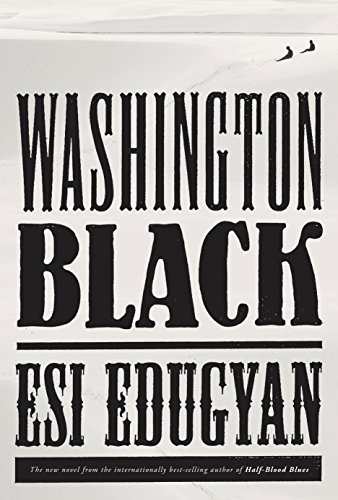 9781524711443: Washington Black: A novel