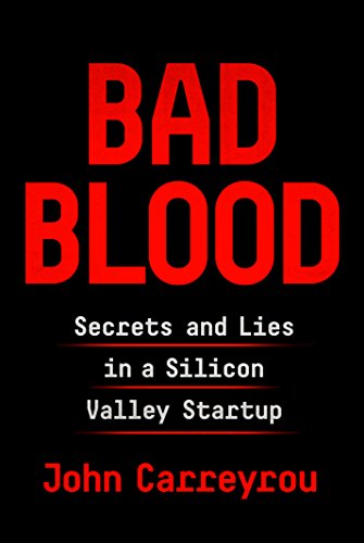Stock image for Bad Blood: Secrets and Lies in a Silicon Valley Startup for sale by AwesomeBooks