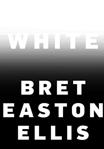 9781524711566: White: Bret Easton Ellis