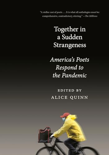 Beispielbild fr Together in a Sudden Strangeness: America's Poets Respond to the Pandemic zum Verkauf von BooksRun