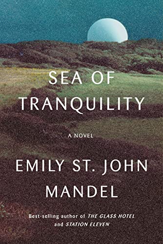 9781524712174: Sea of Tranquility: A Novel