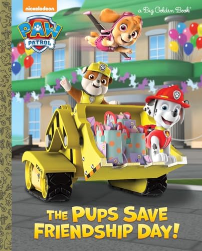 Beispielbild fr The Pups Save Friendship Day! (PAW Patrol) (Big Golden Book) zum Verkauf von SecondSale