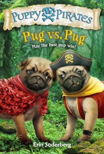 9781524714109: Puppy Pirates #6: Pug vs. Pug