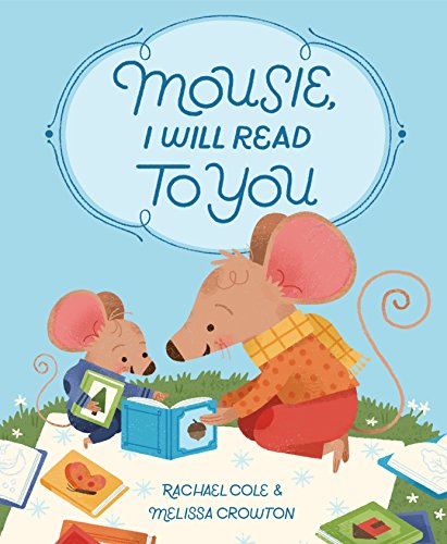 Beispielbild fr Mousie, I Will Read to You zum Verkauf von ThriftBooks-Atlanta