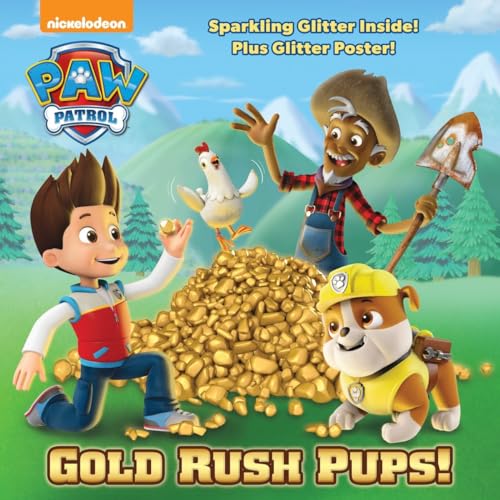 Stock image for Gold Rush Pups! (PAW Patrol) (Pictureback(R)) for sale by SecondSale