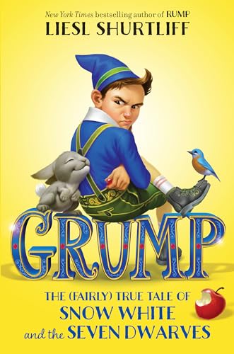 9781524717049: Grump: The (Fairly) True Tale of Snow White and the Seven Dwarves