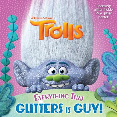 Imagen de archivo de Everything That Glitters Is Guy! (DreamWorks Trolls) a la venta por Better World Books