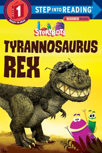 9781524718664: Tyrannosaurus Rex (StoryBots) (Step into Reading)