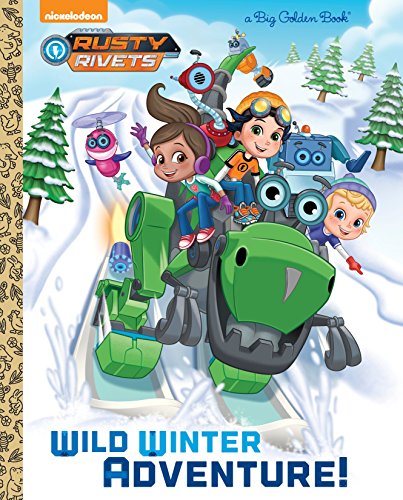 Stock image for Wild Winter Adventure! (Rusty Rivets) (Big Golden Book) for sale by HPB-Ruby