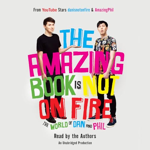 Stock image for The Amazing Book Is Not on Fire: The World of Dan and Phil for sale by SecondSale