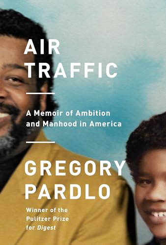 9781524731762: Air Traffic: A Memoir of Ambition and Manhood in America