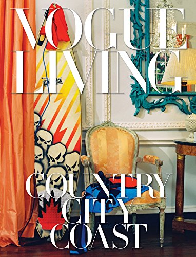 Stock image for Vogue Living: Country, City, Coast for sale by KuleliBooks