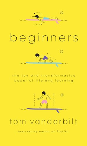 9781524732165: Beginners: The Joy and Transformative Power of Lifelong Learning