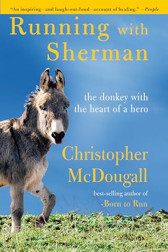 Beispielbild fr Running with Sherman: The Donkey with the Heart of a Hero zum Verkauf von Goodwill Books