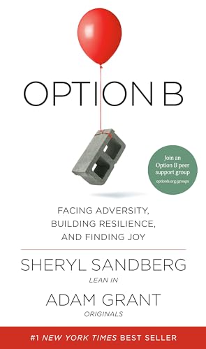 Beispielbild fr Option B: Facing Adversity, Building Resilience, and Finding Joy zum Verkauf von BooksRun