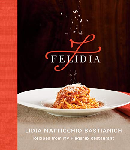 9781524733087: Felidia: Recipes from My Flagship Restaurant: A Cookbook