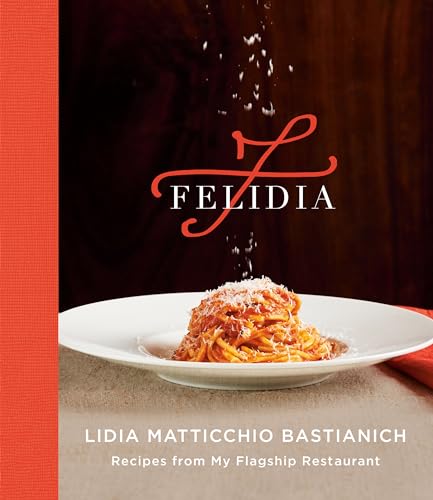 Stock image for Felidia: Recipes from My Flagship Restaurant: A Cookbook for sale by Dream Books Co.