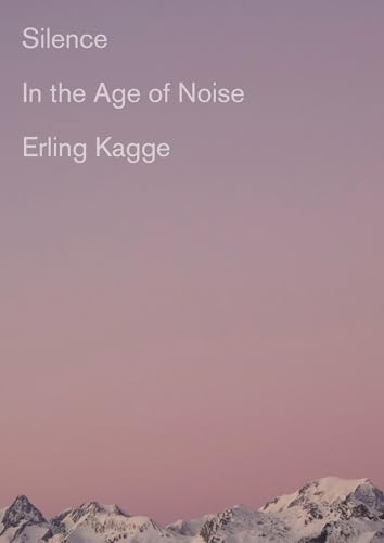 Beispielbild fr Silence : In the Age of Noise zum Verkauf von Better World Books