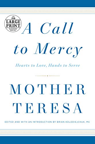 Beispielbild fr A Call to Mercy: Hearts to Love, Hands to Serve (Random House Large Print) zum Verkauf von AwesomeBooks