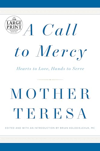 Stock image for A Call to Mercy: Hearts to Love, Hands to Serve (Random House Large Print) for sale by AwesomeBooks