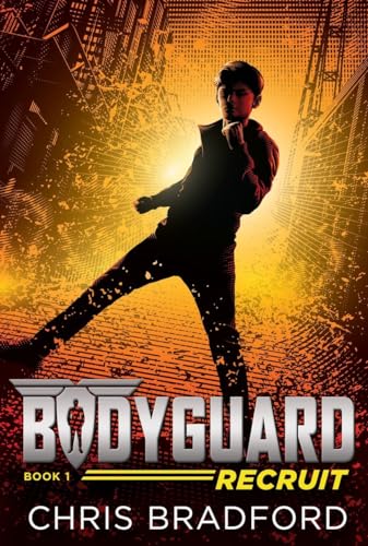 9781524736972: Bodyguard: Recruit (Book 1)