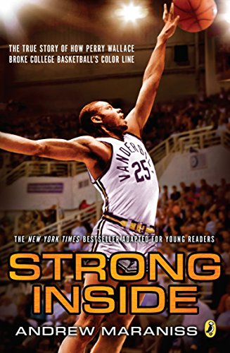 9781524737276: Strong Inside (Young Readers Edition): The True Story of How Perry Wallace Broke College Basketball's Color Line
