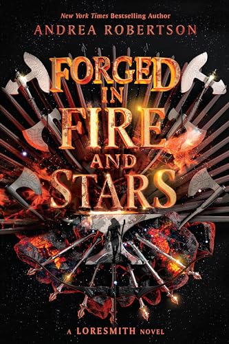 Stock image for Forged in Fire and Stars (Loresmith) for sale by SecondSale