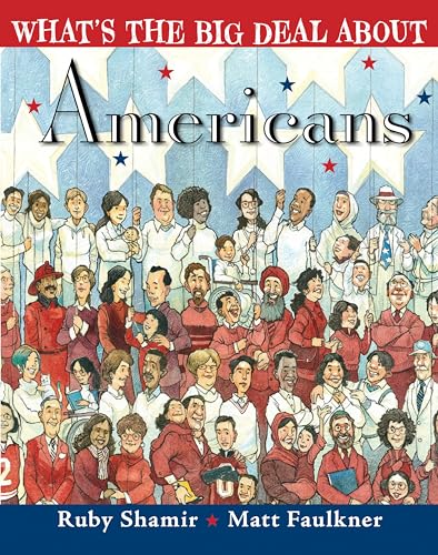 Imagen de archivo de What's the Big Deal About Americans a la venta por Wonder Book