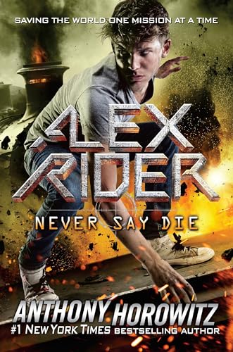 9781524739300: Never Say Die (Alex Rider)