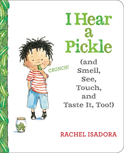 Stock image for I Hear a Pickle: and Smell, See, Touch, & Taste It, Too! for sale by SecondSale