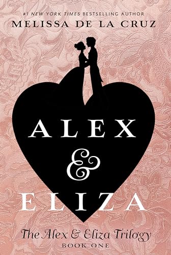 9781524739645: Alex & Eliza (The Alex & Eliza Trilogy)