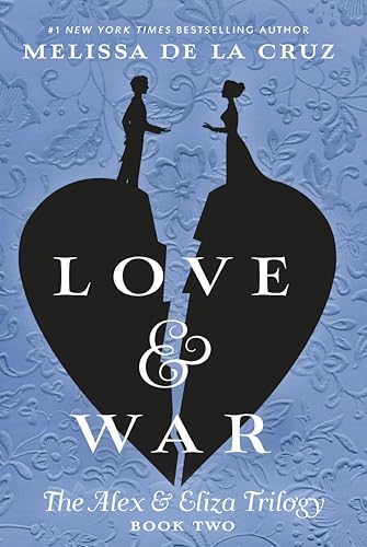 Beispielbild fr Love & War (The Alex & Eliza Trilogy) zum Verkauf von Greenway
