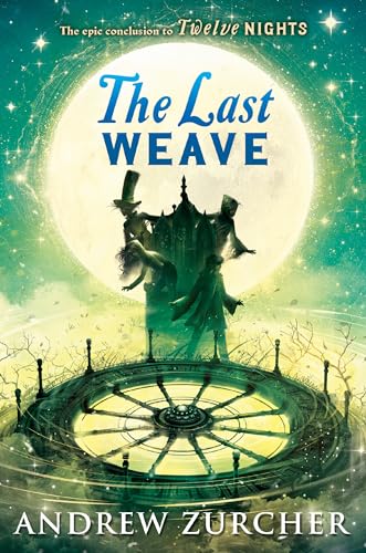 Stock image for The Last Weave (Twelve Nights, 3) for sale by SecondSale