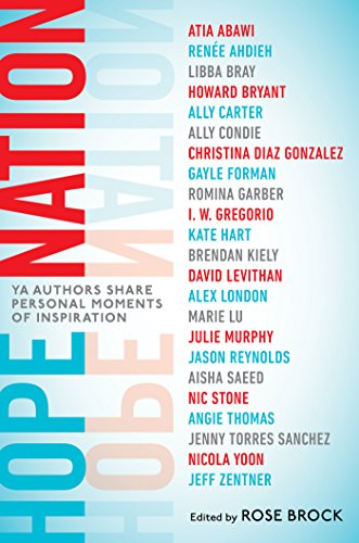 9781524741679: Hope Nation: YA Authors Share Personal Moments of Inspiration
