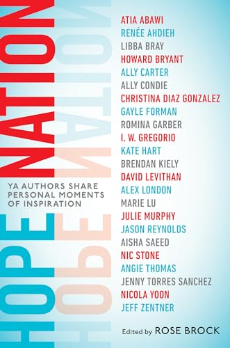 9781524741853: Hope Nation: YA Authors Share Personal Moments of Inspiration