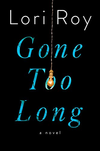 Imagen de archivo de Gone Too Long: A Novel a la venta por SecondSale