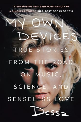 Beispielbild fr My Own Devices: True Stories from the Road on Music, Science, and Senseless Love zum Verkauf von ZBK Books