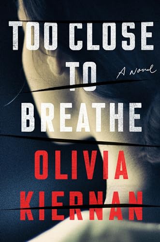 Imagen de archivo de Too Close to Breathe: A Novel a la venta por R Bookmark