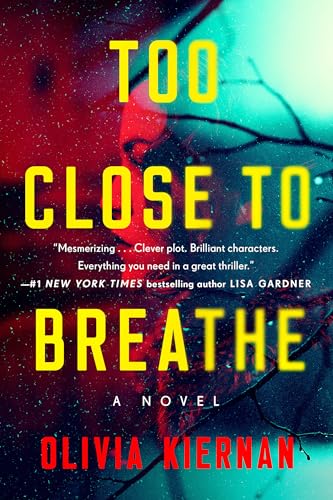 Stock image for Too Close to Breathe: A Novel for sale by SecondSale