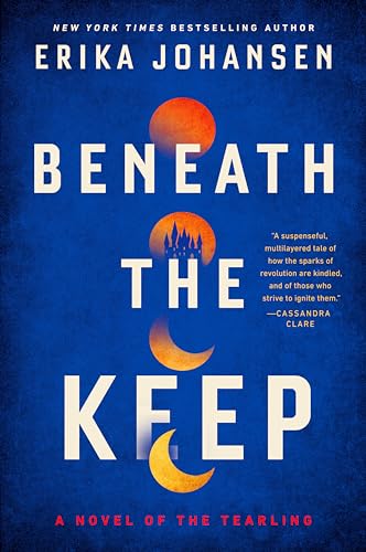 9781524742744: Beneath the Keep: A Novel of the Tearling (The Queen of the Tearling, 4)